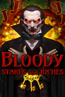 Bloody Stakes and Riches